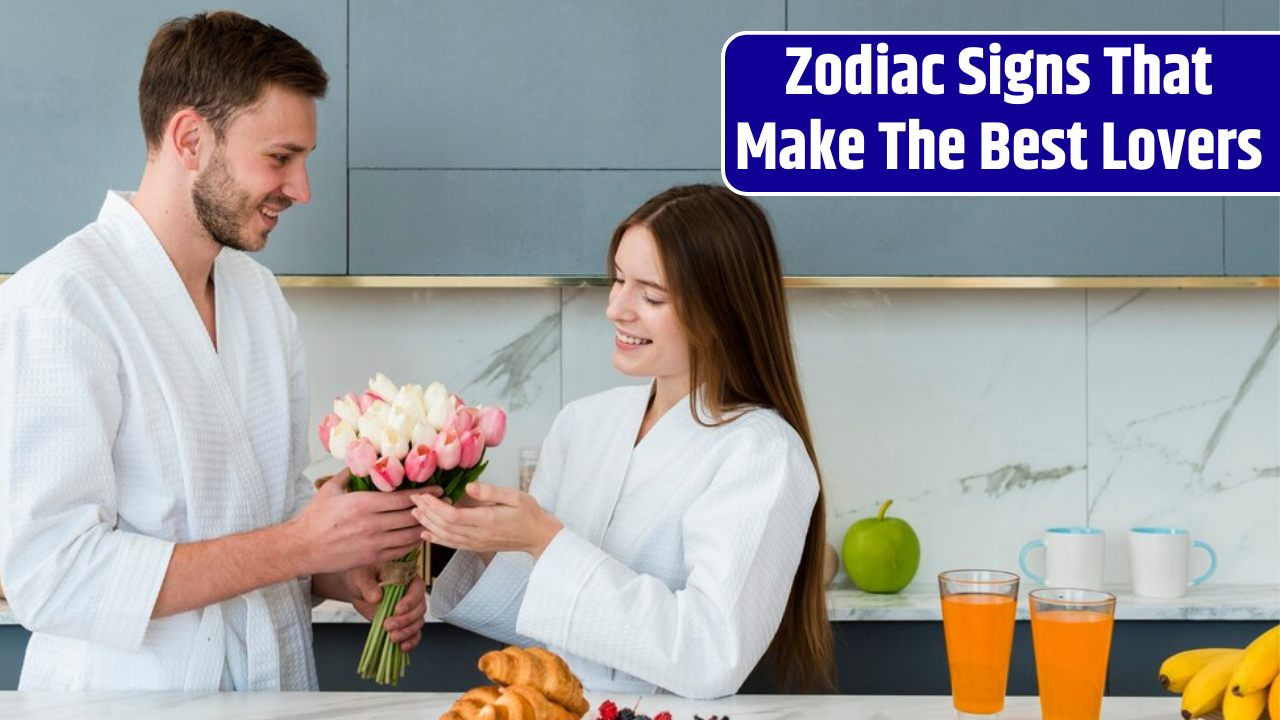 Top 4 Zodiac Signs That Make The Best Lovers