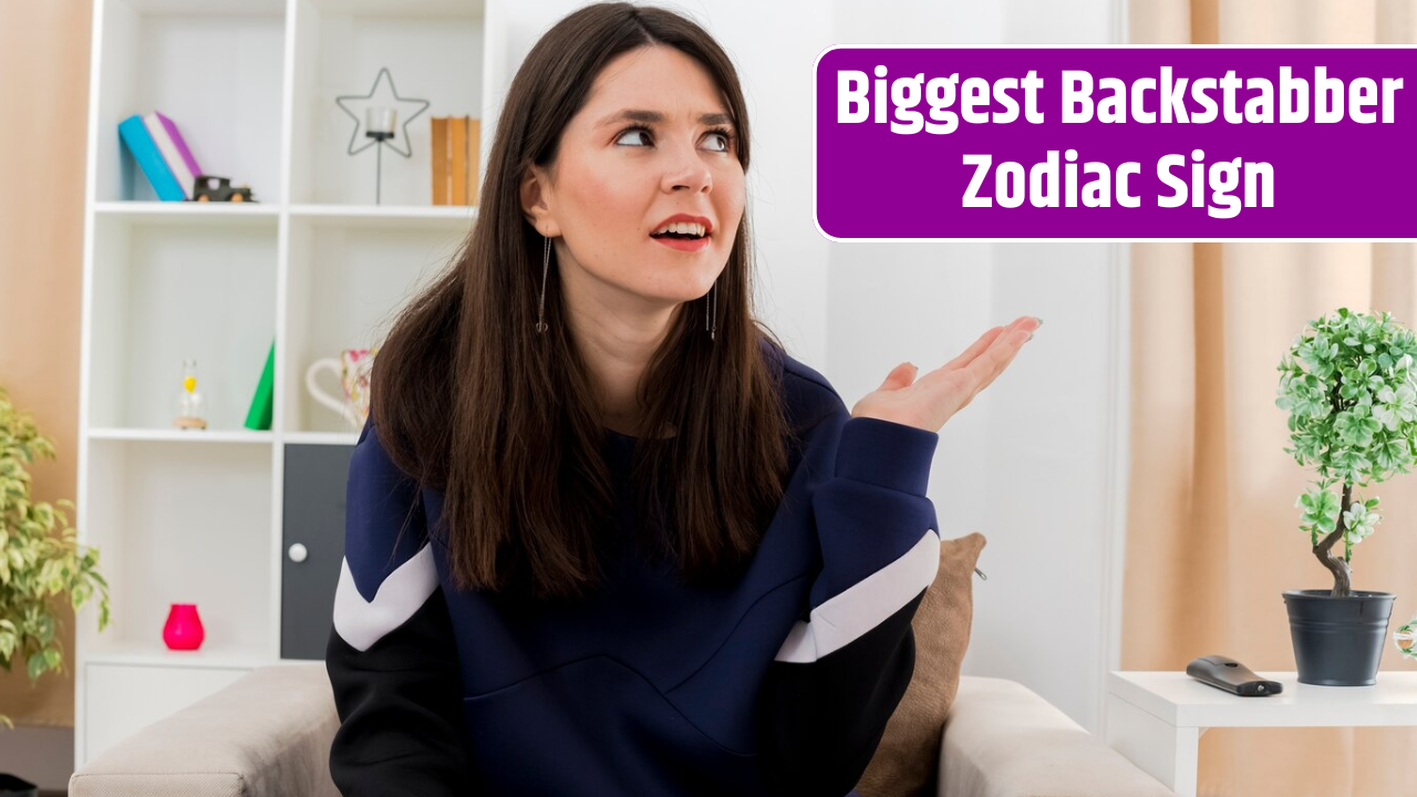 Top 4 Biggest Backstabber Zodiac Sign